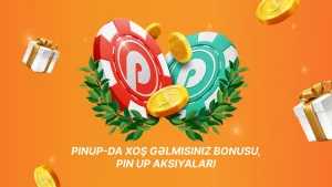 PinUp-da Xoş Gəldin Bonusu, PinUp-da Xüsusi Təkliflər