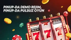 PinUp-da demo rejim, PinUp-da pulsuz oyun